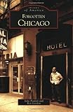 Front cover for the book Forgotten Chicago by Ron Gordon