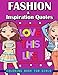 Fashion and Inspiration Quotes Coloring Book for Girls by Let Color Run