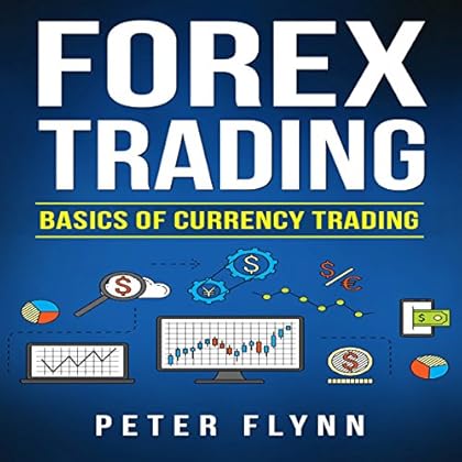 Forex Trading: Basics of Currency Trading