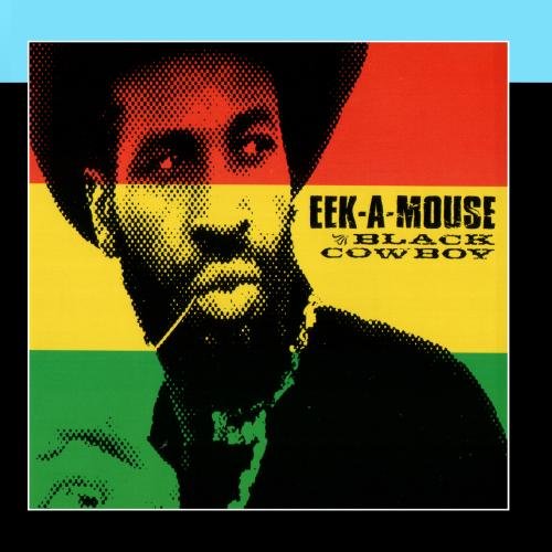 Eek-A-Mouse - Black Cowboy - Zortam Music