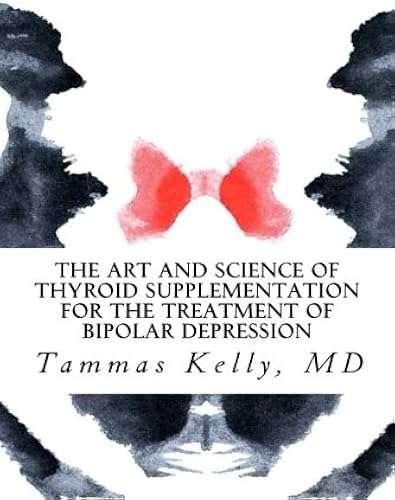 Download The Art and Science of Thyroid Supplementation for the Treatment of Bipolar Depression PDF