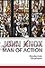 John Knox: Man of Action by