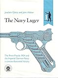 Navy Luger: The 9mm Pistole 1904 and the Imperial German Navy
