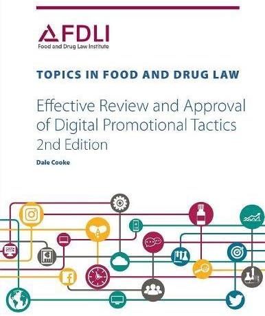 Effective Review and Approval of Digital Promotional Tactics (Topics in Food and Drug Law)