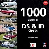1000 photos de DS et ID Citroën - Volume 1 (LVA) (French Edition) by 