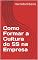 Livro Como Formar a Cultura do 5S na Empresa (SÉRIE 5S - OU VOCÊ IMPLANTA, OU VOCÊ IMPLANTA! Livro 1)