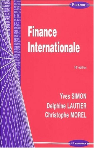 Finance Internationale, 10e ed by Lautier Delphine, Morel Christophe Simon Yves (Paperback)