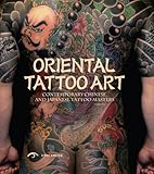 Oriental Tattoo Art: Contemporary Chinese and Japanese Tattoo Masters