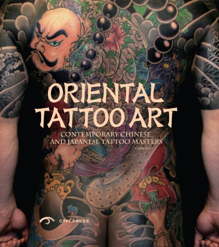 Oriental Tattoo Art: Contemporary Chinese and Japanese Tattoo Masters