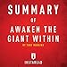 Summary of Awaken the Giant Within by Tony Robbins: Includes Analysis