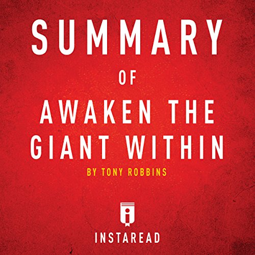 Summary of Awaken the Giant Within by Tony Robbins: Includes Analysis