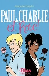 Paul, Charlie et Rose !
