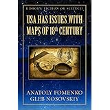 USA has Issues with British Maps of 18th century (History: Fiction or Science? Book 12)
