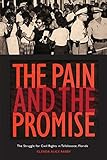 The Pain and the Promise: The Struggle for Civil Rights in Tallahassee, Florida by