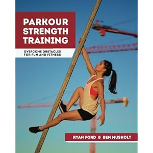 Parkour Strength Training: Overcome Obstacles for Fun and Fitness