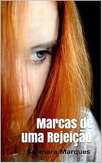 Livro Marcas de uma Rejeição:  Marcas de uma Rejeição
