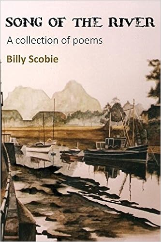 Song Of The River A Collection Of Poems Scobie Billy 9781908898425 Amazon Com Books