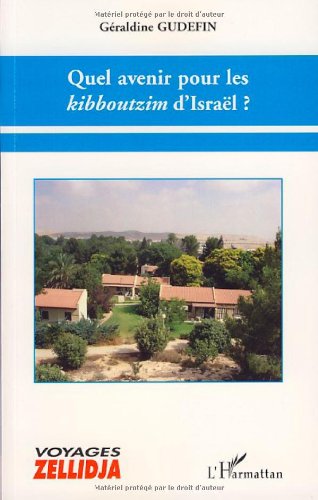 Quel avenir pour les kibboutzim d'Israël ?