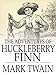Adventures of Huckleberry Finn (Illustrated)