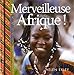 Merveilleuse Afrique ! by 