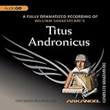 Titus Andronicus: Arkangel Shakespeare by 