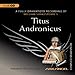 Titus Andronicus: Arkangel Shakespeare by 
