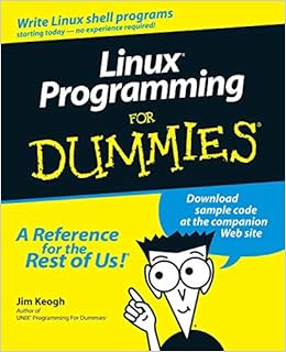 Linux Programming For Dummies: Keogh, Jim: 9780764506918: Amazon.com: Books