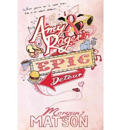 [ Amy & Roger's Epic Detour ] By Matson, Morgan ( Author ) [ 2011 ) [ Paperback ]