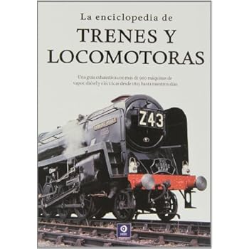 La enciclopedia de trenes y locomotoras (Enciclopedia básica)