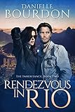 "Rendezvous in Rio (The Inheritance Book 2)" av Danielle Bourdon