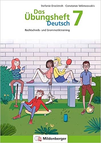 Das Ubungsheft Deutsch 7 Rechtschreib Und Grammatiktraining Amazon De Drecktrah Stefanie Velimvassakis Constanze Bucher