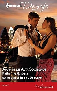 Livro Amante de Alta Sociedade (Harlequin Desejo Livro 167)