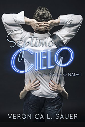 Séptimo Cielo (Doble o nada nº 1) (Spanish Edition)