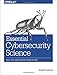 Essential Cybersecurity Science: Build, Test, and Evaluate Secure Systems