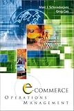 E-Commerce in Operations Management by Qing Cao, Marc J Schniederjans