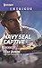 Navy SEAL Captive (SEAL of My Own, 2)