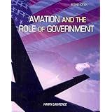 Aviation And The Role Of Government Harry W Lawrence 9781465270740 Books