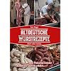 Altdeutsche Wurstrezepte: Wurst selber machen