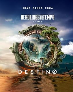 Livro Herdeiros do Tempo: Livro 2 - Destino
