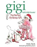 The Perfect Christmas Gift (Gigi, God's Little Princess)