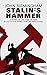 Stalin's Hammer. A Novel of the Axis of Time: Includes the entire Rome, Paris and Cairo Sequence by 