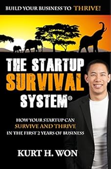 Amazon Com The Startup Survival System How Your Startup