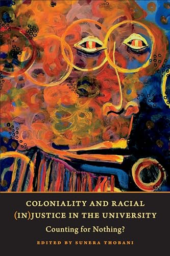 Coloniality and Racial (In)Justice in the University: Counting for Nothing?
