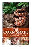 The Corn Snake by Dr. Gordon Roberts BVSc MRCVS