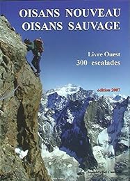 Oisans nouveau, Oisans sauvage