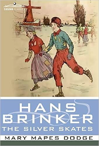 Hans Brinker Or The Silver Skates Mary Mapes Dodge Alice Carsey 9781596056664 Amazon Com Books