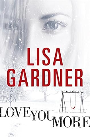 	Love You More - Lisa gardner