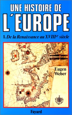 Une histoire de l'Europe by Eugen Weber