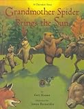 Grandmother Spider Brings the Sun: A Cherokee Story