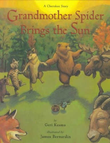 Grandmother Spider Brings the Sun: A Cherokee Story